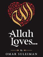 Allah Loves - by Omar Suleiman